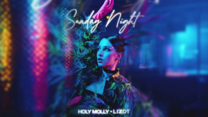 Holy Molly x LIZOT - Sunday Night
