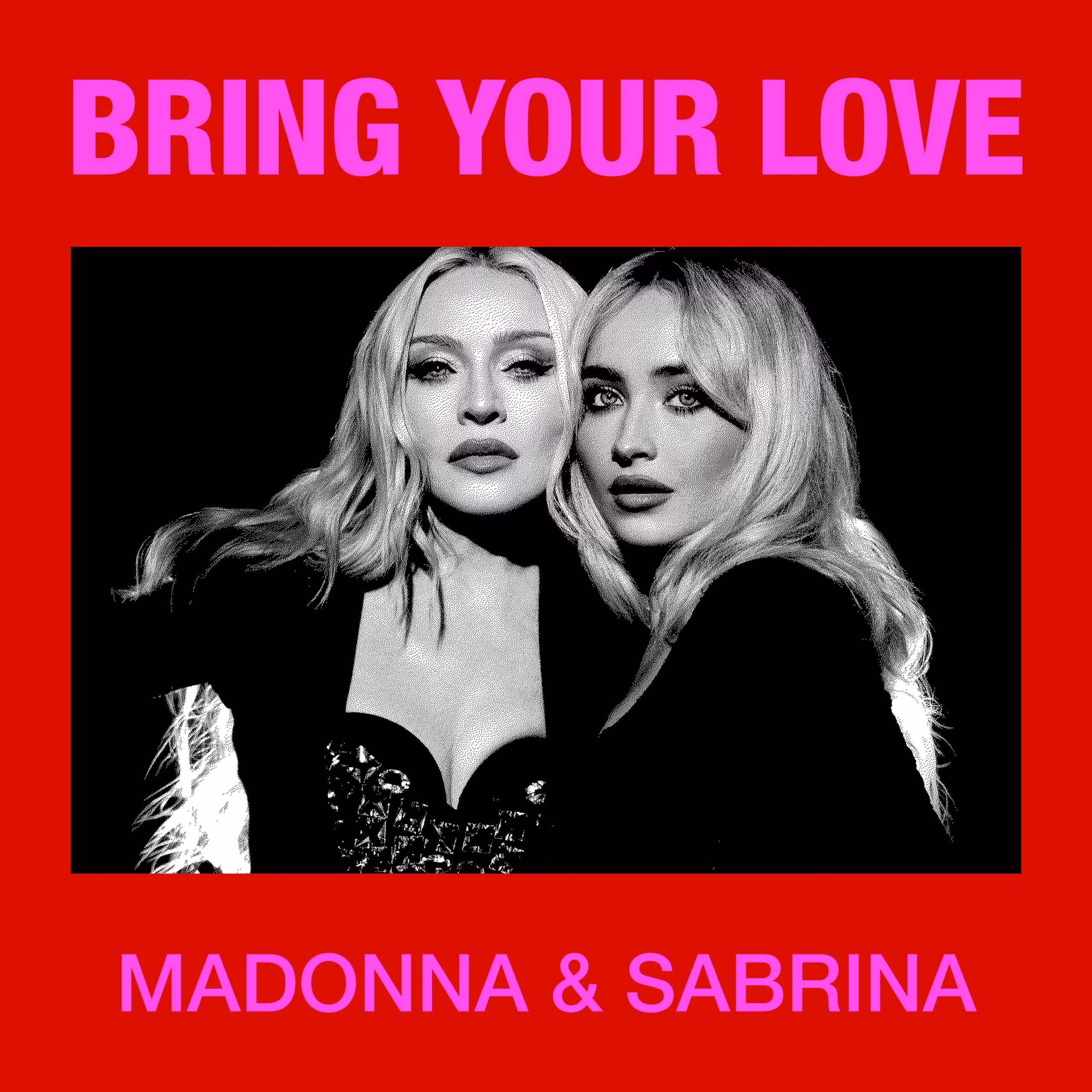 Madonna & Sabrina Carpenter - Bring Your Love